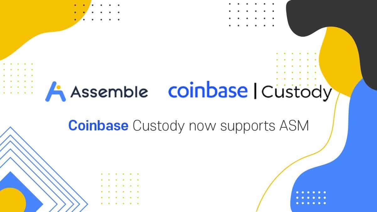 ASSEMBLE Protocol (ASM) is Now Supported on Coinbase Custody