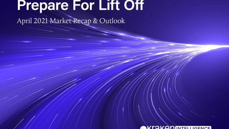 Prepare for Liftoff: April 2021 Market & Outlook