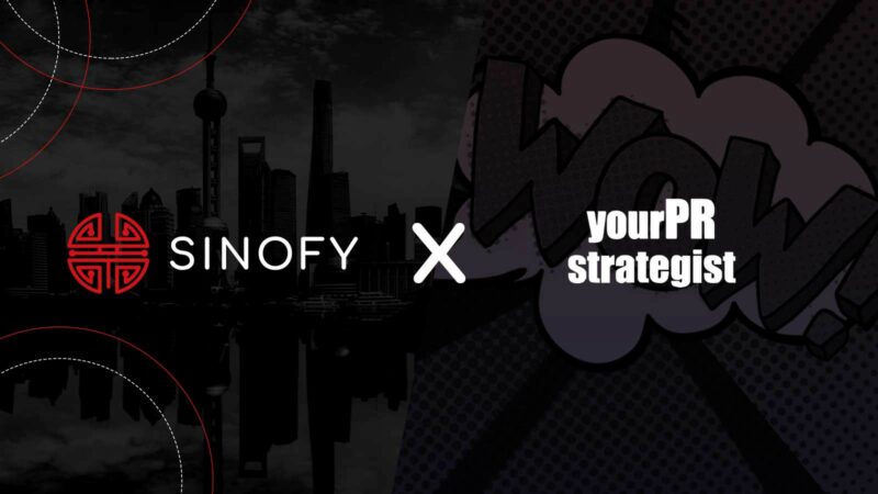 Sinofy Group and yourPRstrategist Partner to Expand Marketing Reach in China, Singapore and more