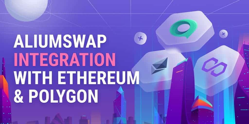 Alium Finance DEX Integrates With Polygon And Ethereum Protocols