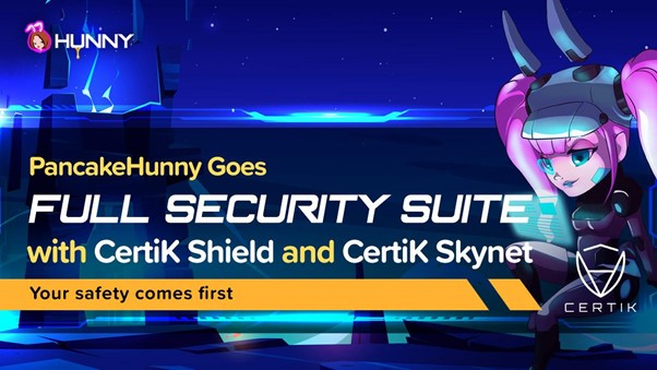 CertiK Has Completed PancakeHunny’s Audit