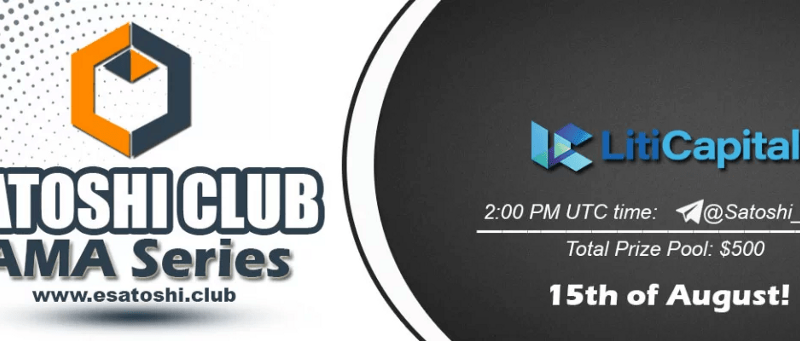 AMA Satoshi Club x Liti Capital, August 15th