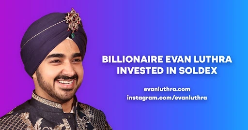 Billionaire Evan Luthra Invests In Defi Project Based On Solana