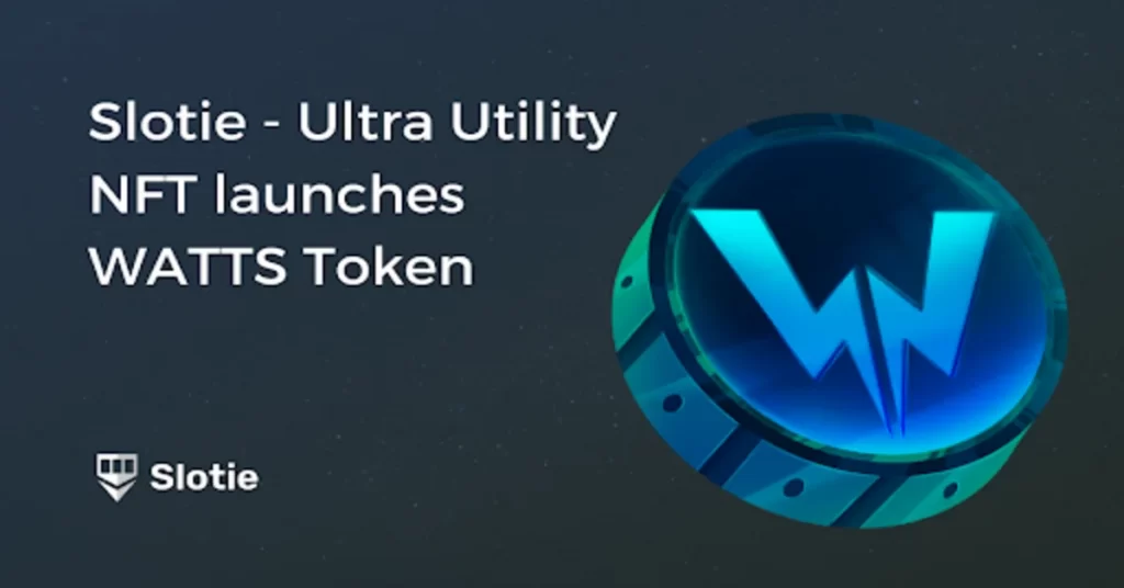 Slotie – Ultra Utility NFT Launches WATTS Token￼