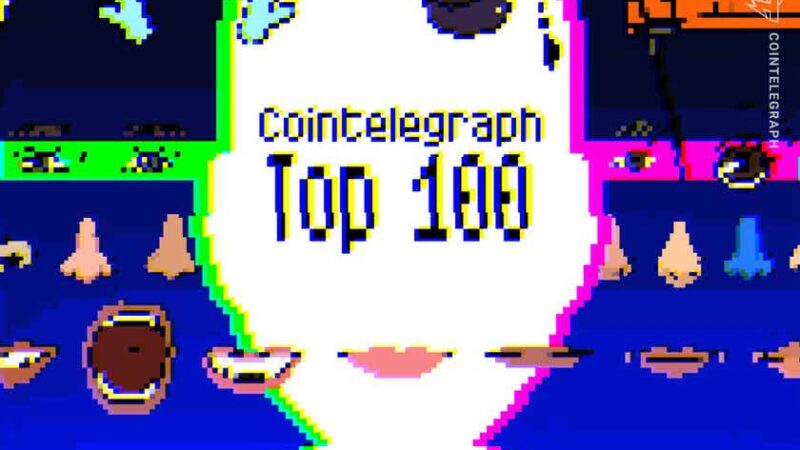 Cointelegraph releases Top 100 in Crypto and Blockchain 2022