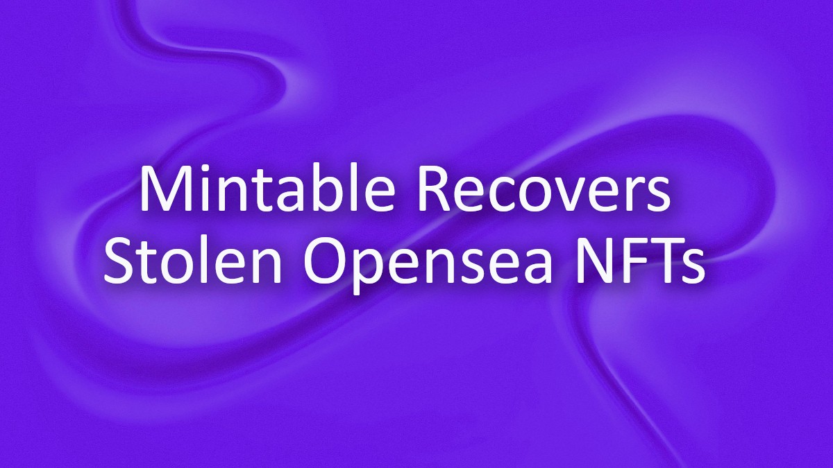 OPENSEA EXPLOIT: MINTABLE RECOVERS AZUKI NFTS