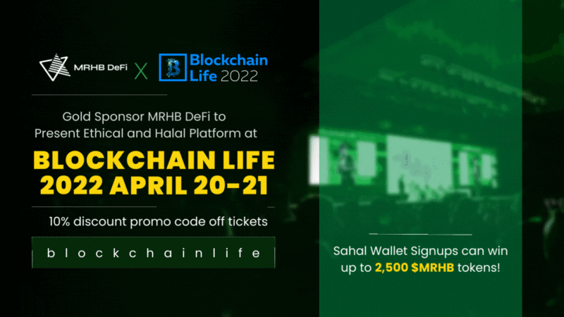 Join MRHB DeFi at Blockchain Life 2022 April 20–21, Win $MRHB with Sahal Wallet Signups