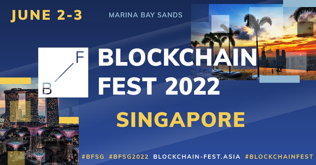 Blockchain Fest is coming to Marina Bay Sands Singapore 2–3 June, 2022