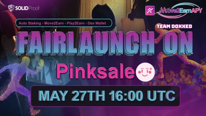 Move2EarnAPY Fairlaunch On Pinksale May 27th 16:00 UTC!