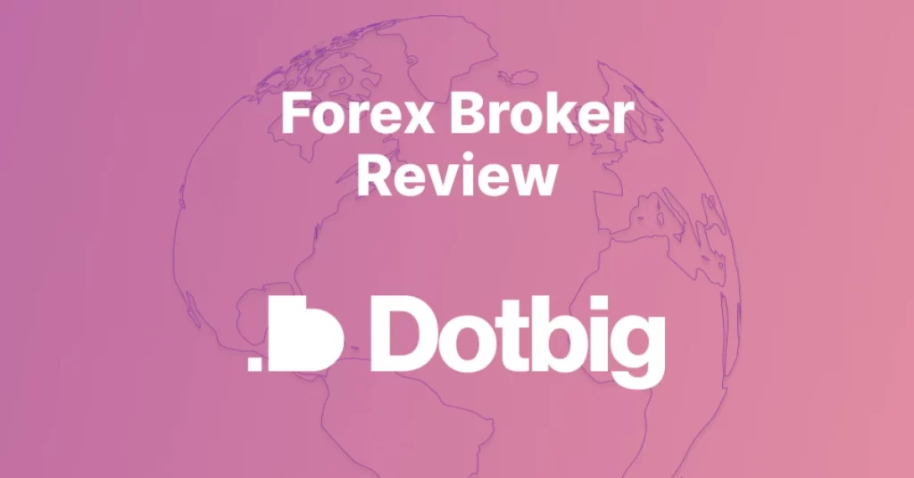 DotBig Forex Broker Review