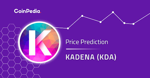 Kadena (KDA) Price Prediction 2022, 2023, 2024, 2025: Is KDA A Promising Investment For Q4?