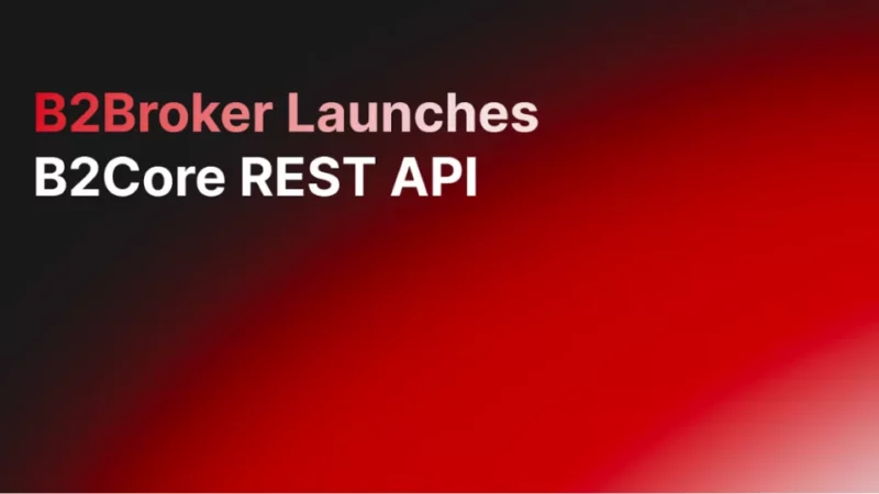 B2Broker Introduces the B2Core REST API