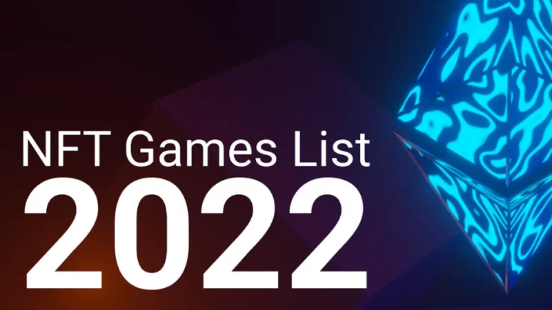 NFT Games List Of 2022