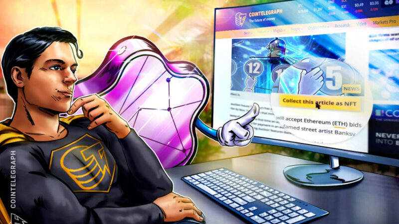 Turn Cointelegraph articles into NFTs — Early access for 500 readers
