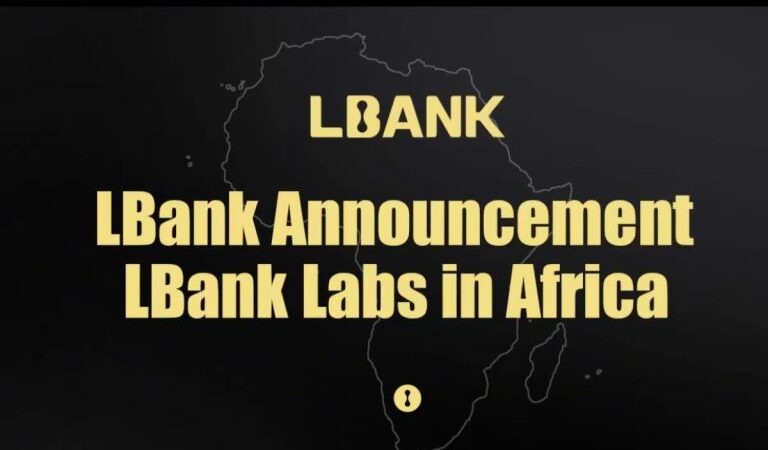 LBank Labs Establishes Blockchain and Crypto Investment Fund to Support the Development of Web3 in Africa