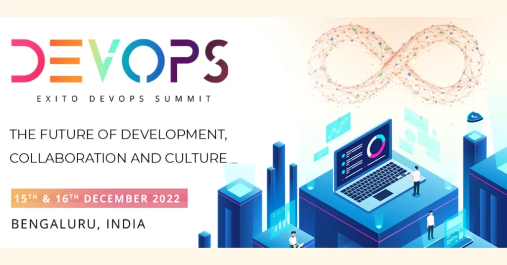 Exito DevOps Summit: India. Physical Conference On 15th & 16th December 2022