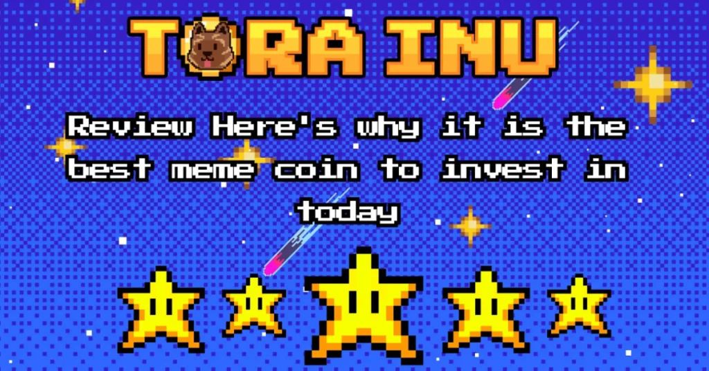 Tora Inu Review: Here’s Why It Is The Best Meme Coin To Invest In Today