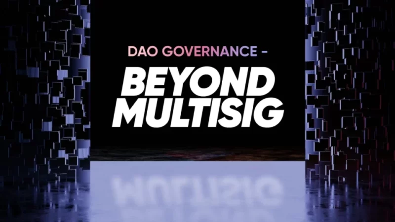 Beyond Multisig: Decentralizing DAO Governance