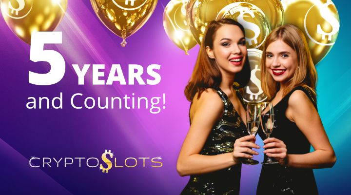 CryptoSlots Celebrates Fifth Birthday with New Bonuses, a Revamped Cashback System, and World-Class VIP Treatment