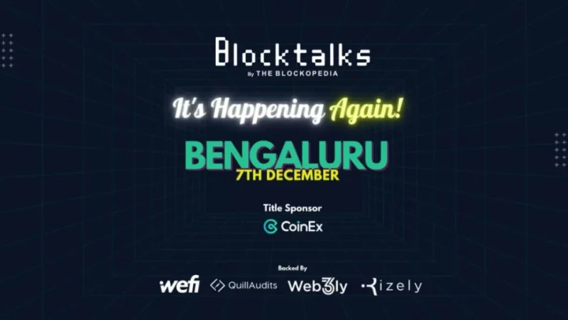 Bengaluru’s Premier Web3 Event, BlockTalks, Returns for a Spectacular Second Edition