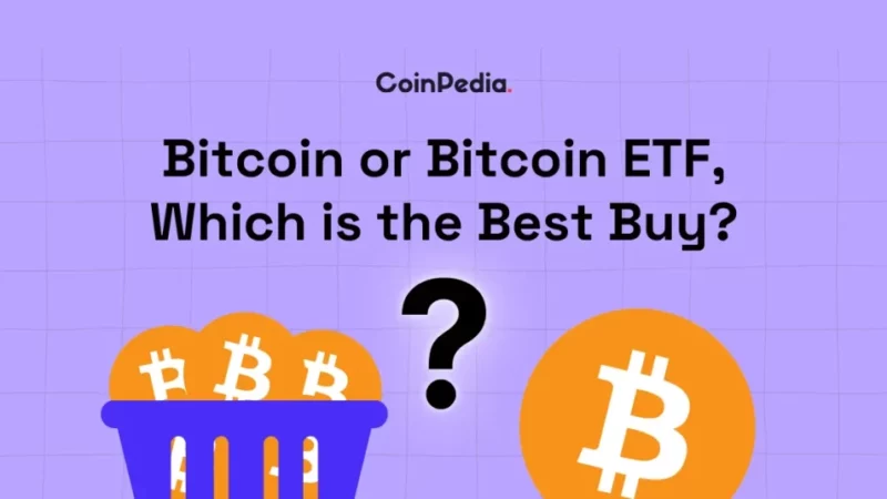Bitcoin Or Bitcoin ETF, Which is the Best Buy For 2024?
