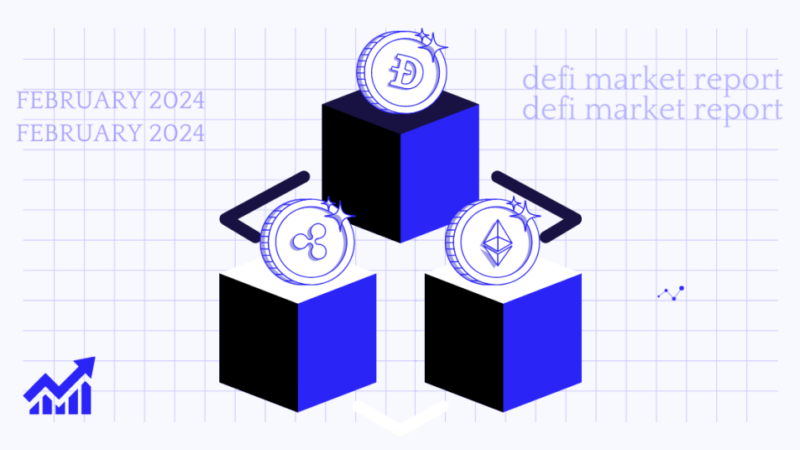 DeFi Report February 2024!