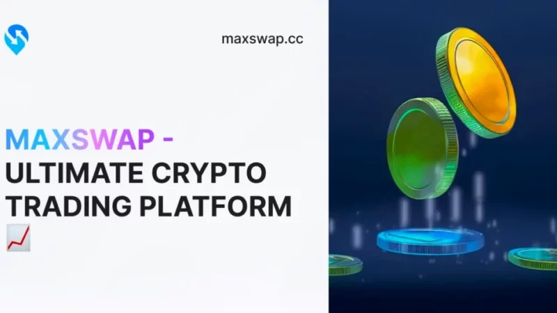 MaxSwap Review: The Best Platform For Crypto Exchange