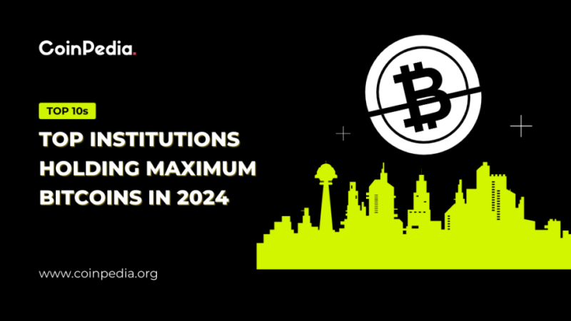 Top Institutions Holding Maximum Bitcoins in 2024