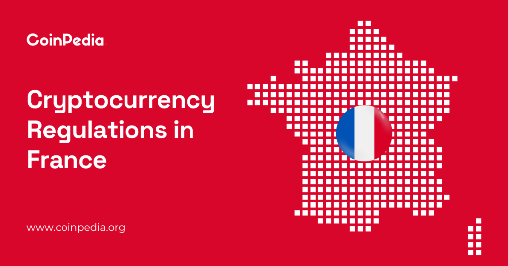 Crypto Regulations in France 2024 – An European Crypto Hub