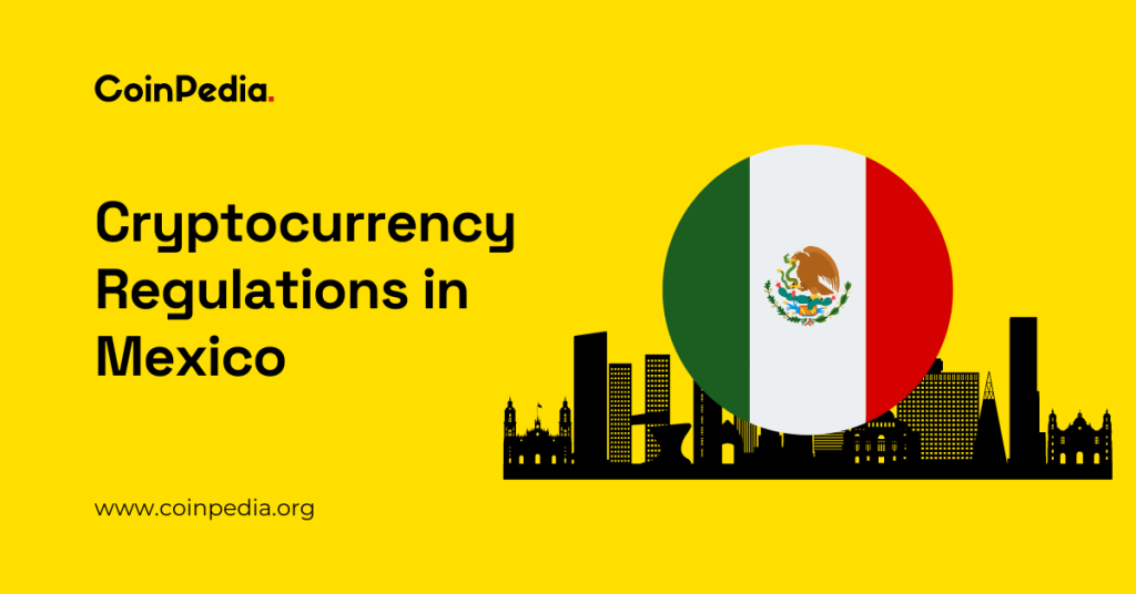 Crypto Regulations in Mexico 2024