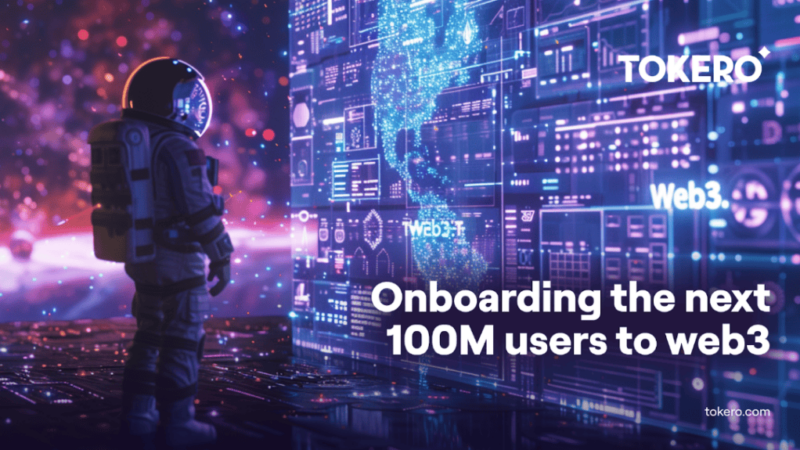 TOKERO: Onboarding the Next 100M Users Into Web3