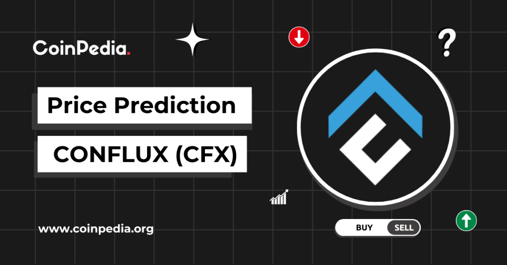 Conflux Price Prediction 2024 – 2030: Will CFX Price Record A New ATH?