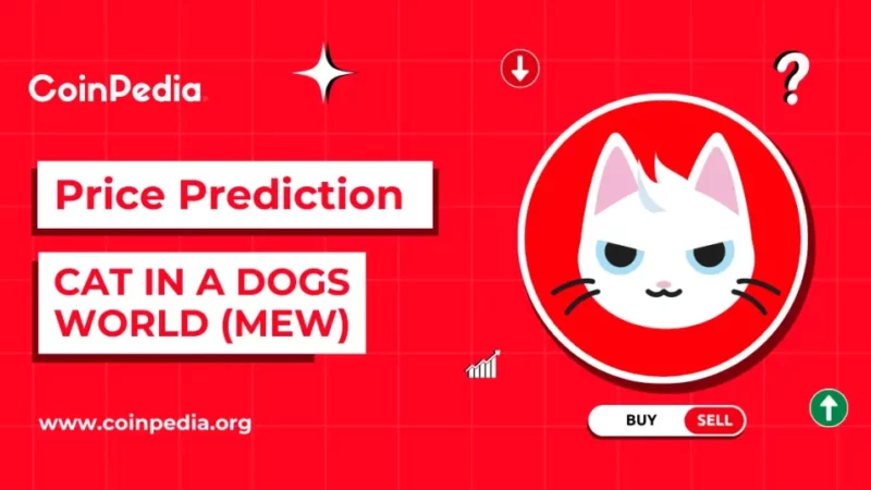 Cat in a Dogs World Price Prediction 2024 – 2030: Will MEW Price 2X This Q4?