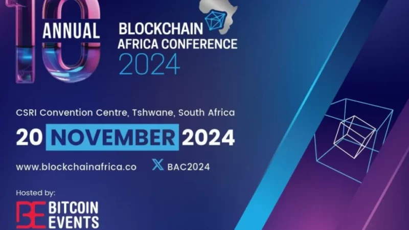 Blockchain Africa Conference 2024: Set to Showcase Latest Developments in African Blockchain and Crypto Innovation