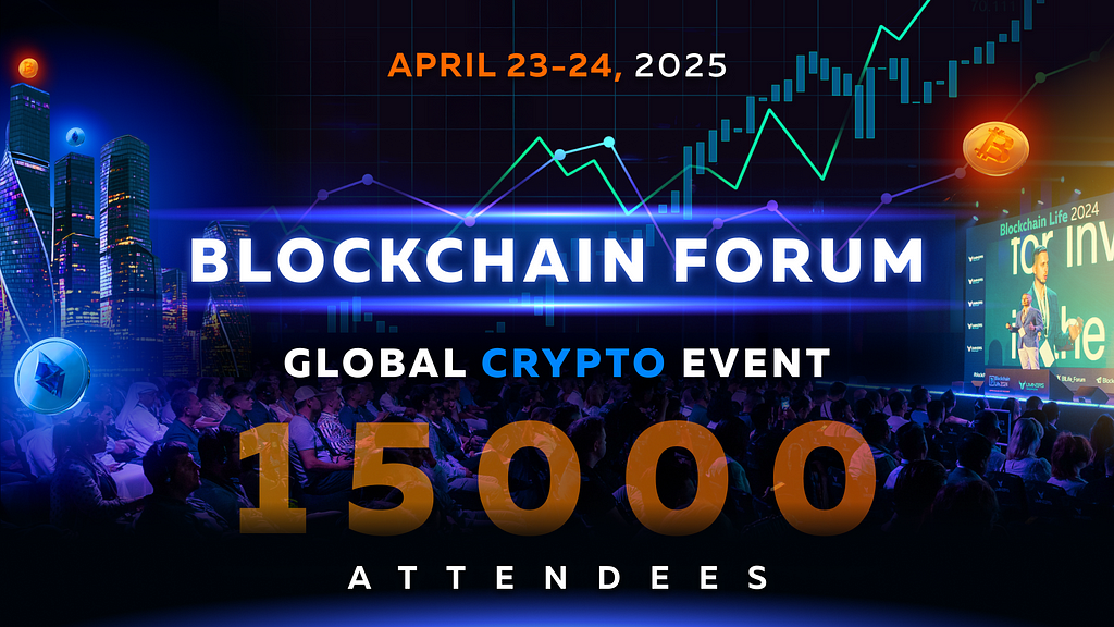 Blockchain Forum in Moscow: The Must-Attend Global Crypto Event