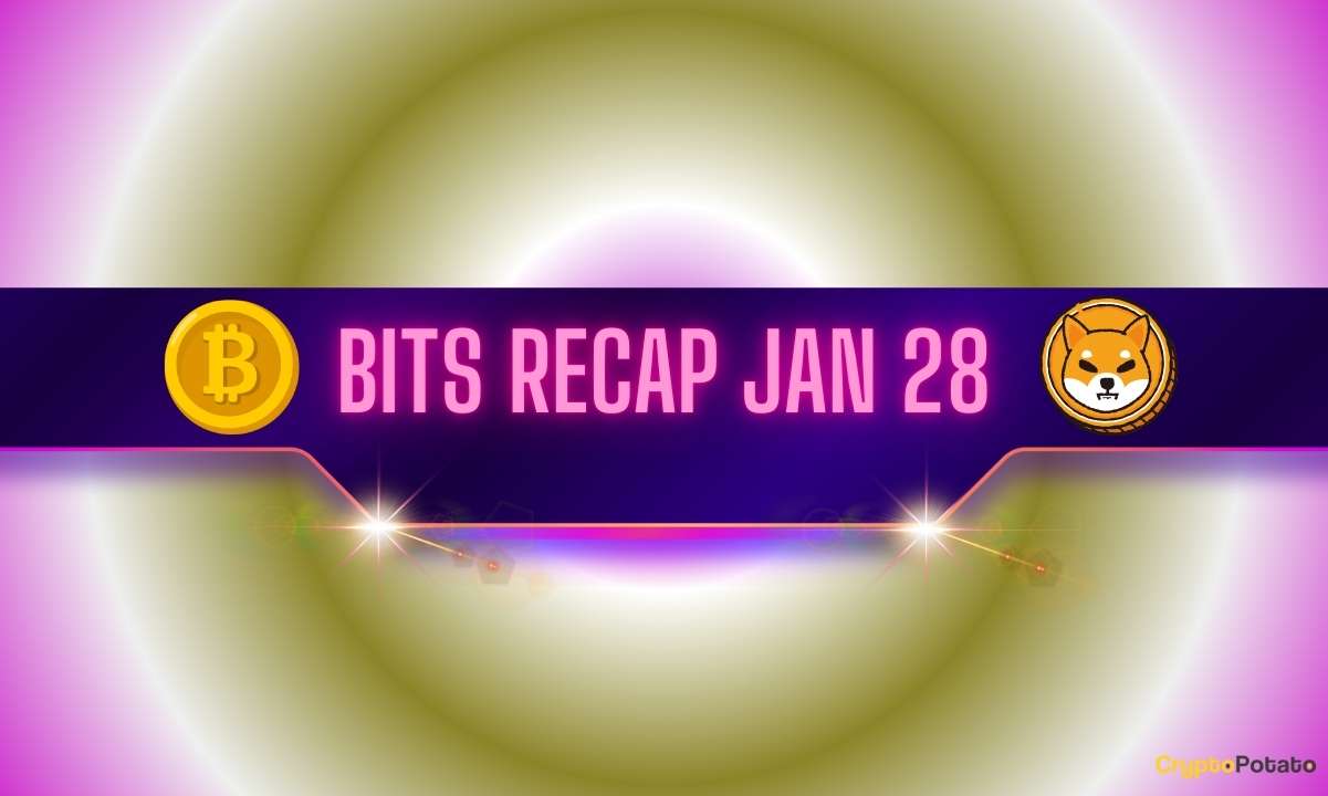 Bitcoin (BTC) Price Recovery, Important Shiba Inu (SHIB) News, and More: Bits Recap Jan 28