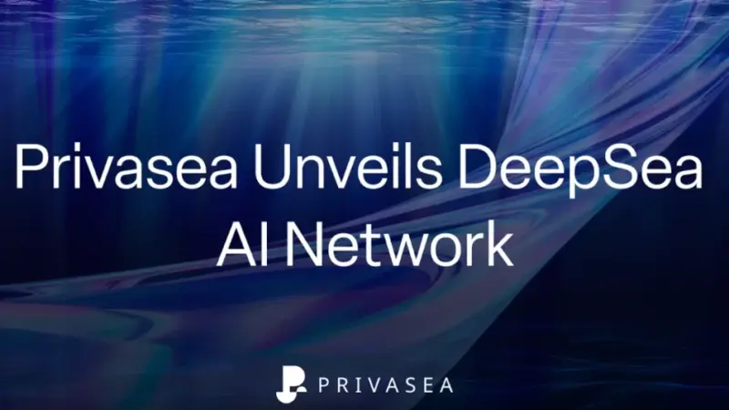 Privasea Unveils DeepSea AI Network