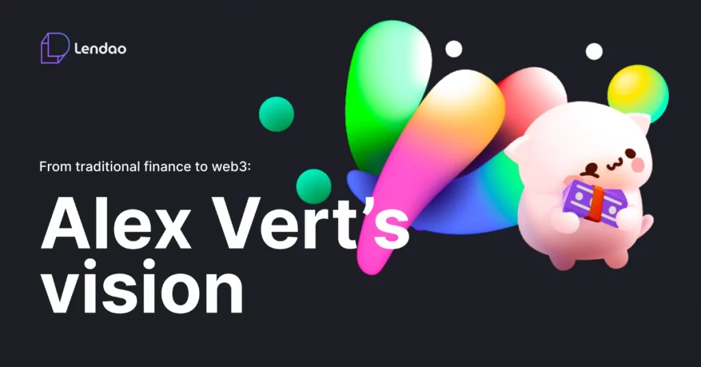 From Traditional Finance to Web3: Alex Vert’s Vision for Democratizing Capital Globally