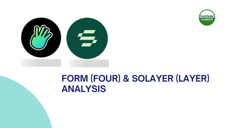 FORM (FOUR) Eyes $1B MC; Solayer (LAYER) Slides After ATH – Key Levels & On-Chain Trends