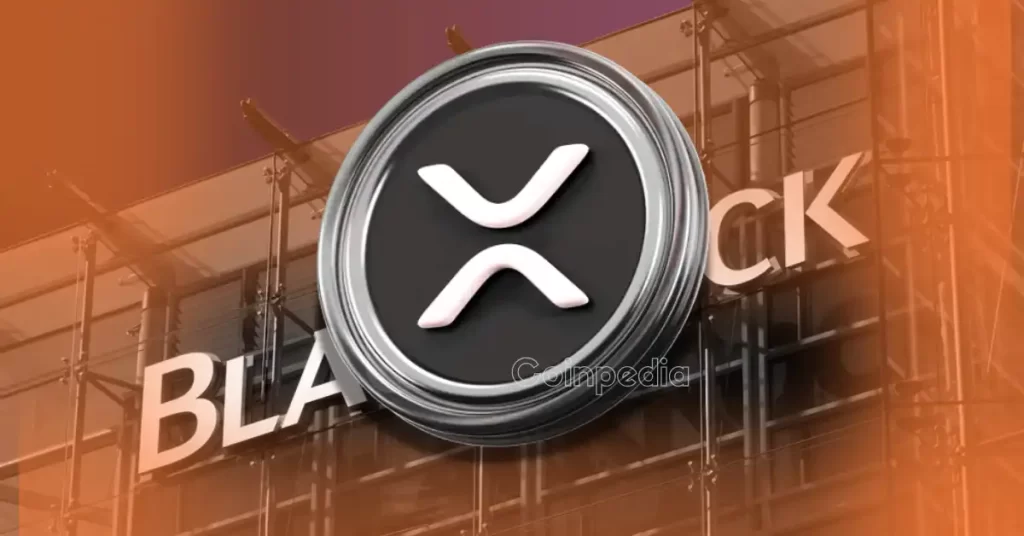 Is BlackRock XRP ETF Coming Soon? Here’s the Truth Behind the $9 Trillion Rumors