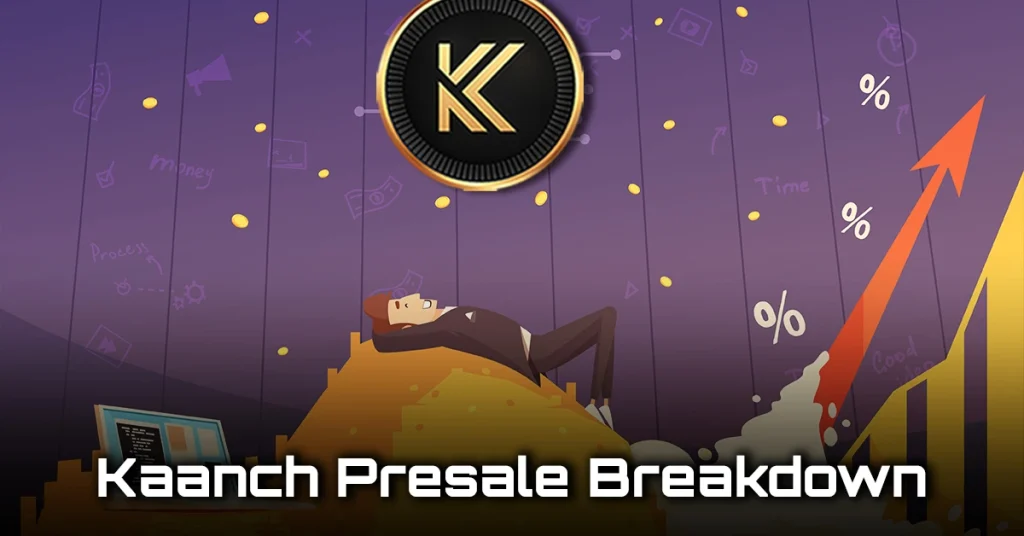 Kaanch Presale Breakdown: Price, Utility, Timeline, and How to Participate.