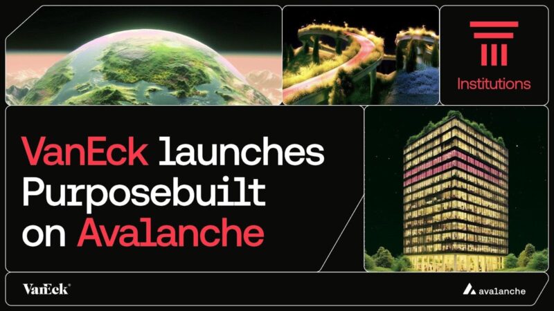 VanEck Unveils PurposeBuilt Fund to Back Avalanche’s $50B Real-World Crypto Ecosystem