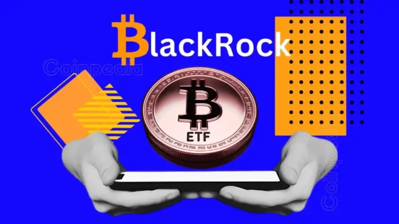 BlackRock Bitcoin ETF Now Holds 700K BTC