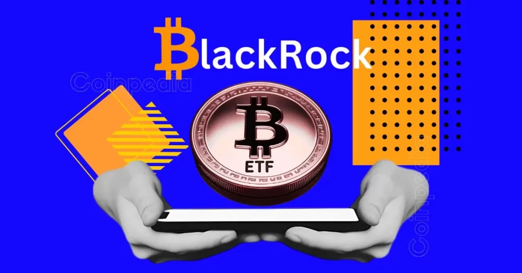 BlackRock Bitcoin ETF Now Holds 700K BTC