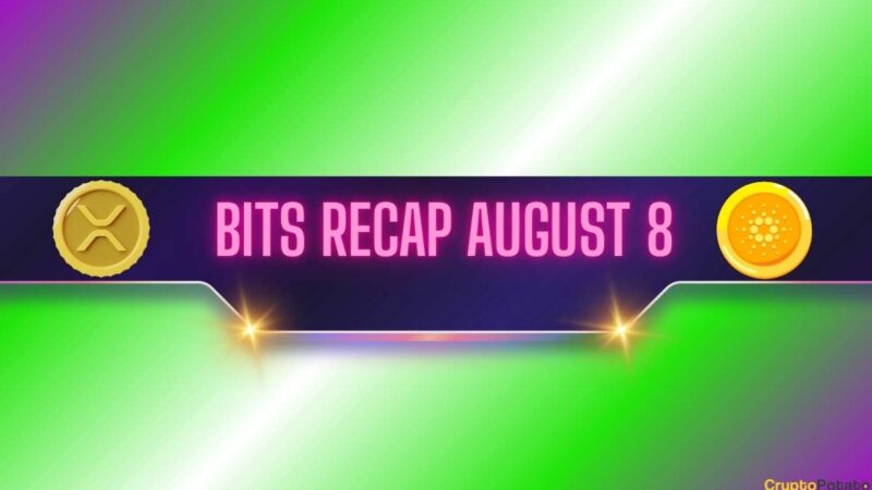 Ripple (XRP) Price Explosion, Next Targets for Cardano (ADA), and More: Bits Recap August 8th