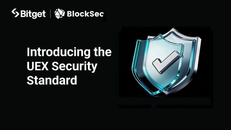 Bitget and BlockSec Introduce the UEX Security Standard, Setting a New Benchmark for Universal Exchanges